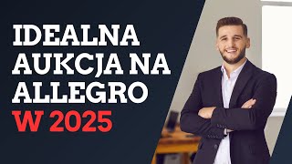 🔴 Jak wystawić idealną aukcję, ofertę na Allegro w 2025 roku? Krok po 
