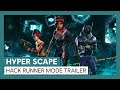 Hyper Scape: Hack Runner Mode Trailer