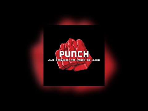 AIL -  Punch ( Feat. JUJU x BOSSVHINO x IYAS x PABEX x JUNKO ) [ Lyric Video ]