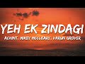 Yeh Ek Zindagi Lyrics Monica O My Darling Huma Qureshi Rajkummar Rao Radhika Apte Achint