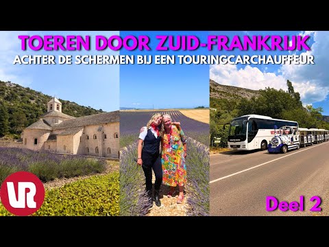 🚍 DOOR DE PROVENCE MET DE TOURINGCAR 🇫🇷 LAVENDELVELDEN, AVIGNON & ROUSSILLON | CHAUFFEUR VLOG #61🚍
