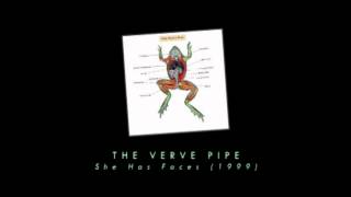 The Verve Pipe - She Has Faces