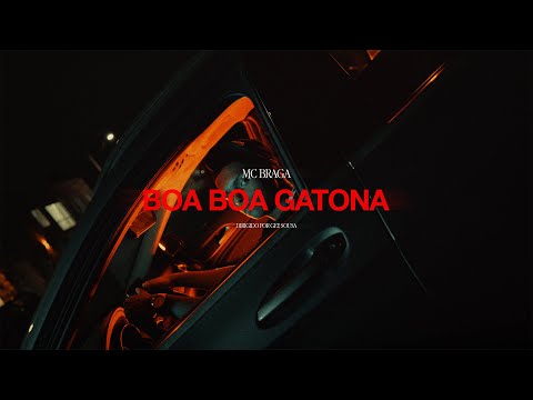 MC Braga - Boa Boa Gatona (Clipe Oficial)