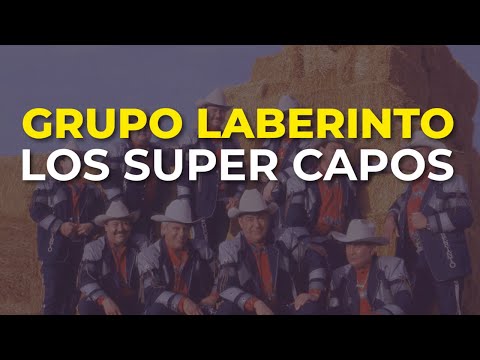 Grupo Laberinto - Los Super Capos (Audio Oficial)