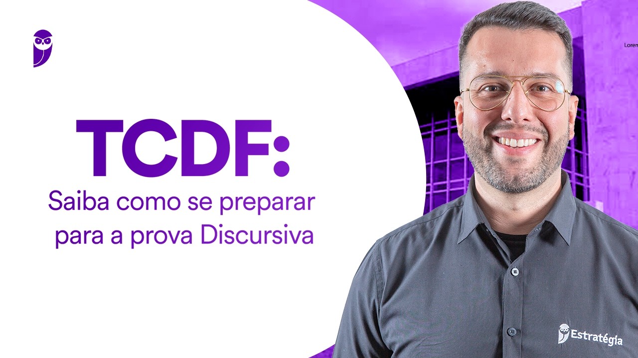 Concurso TCDF: Saiba como se preparar para a prova Discursiva