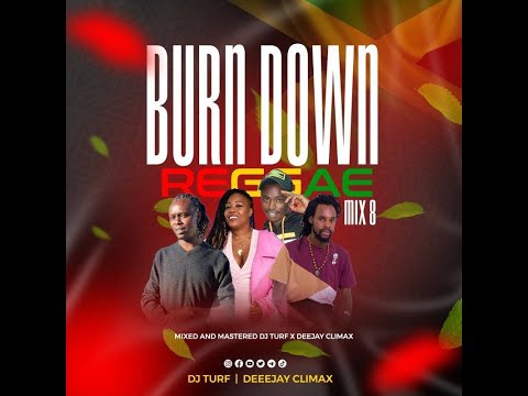 BURN DOWN REGGAE MIX 8 DJ TURF X DEEJAY CLIMAX 2023 UB40 go pato banton gregory isaacs