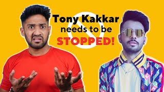 Tony Kakkar Needs to be Stopped!  Roast Video  Thu