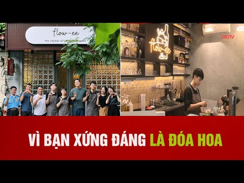 VÌ BẠN XỨNG ĐÁNG LÀ ĐÓA HOA