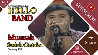 Download lagu HELLO BAND [Musnah Sudah Cintaku] Live At Kamera Ria (07-10-2014) Courtesy TVRI mp3