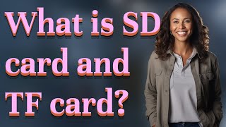 What is SD card and TF card