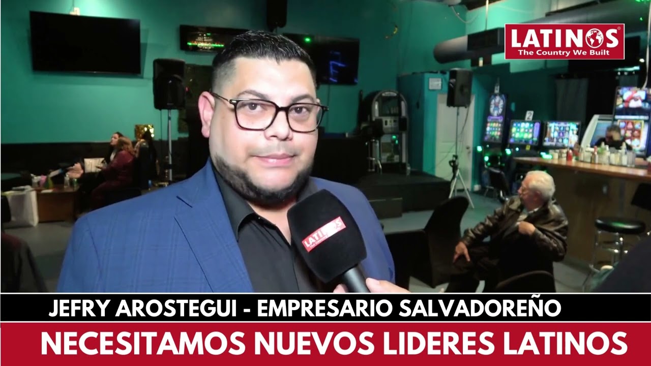 Necesitamos más líderes latinos, Jefry Arostegui
