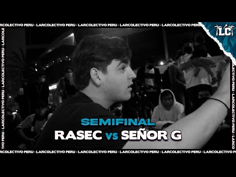 RASEC vs SEÑOR G - Semifinal | Larcolectivo: Cierre de Temporada 2K21
