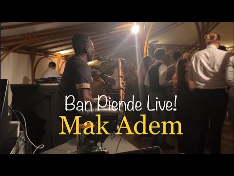 Mak Adem - Ban Piende Live!
