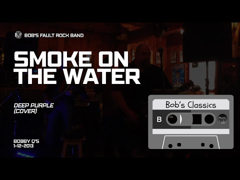 Deep Purple - Smoke on the Water (Cover) | 1-12-2013 Bobby Q's
