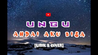 Download lagu UNGU - ANDAI AKU BISA  || [Lyrics & Cover By Regita Echa] mp3