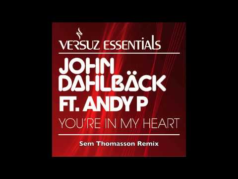 John Dahlback ft Andy P - You're In My Heart