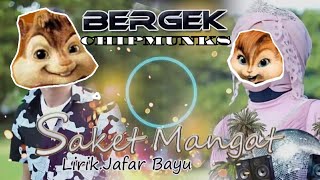 Download lagu LAGU BERGEK 2018 SAKET MANGAT VERSI CHIPMUNKS mp3