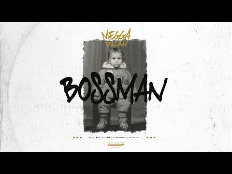 Megga Dillah - Bossman (feat. Kaos Ink, Kalcedonik & Sangomma) Soundalize it! Records