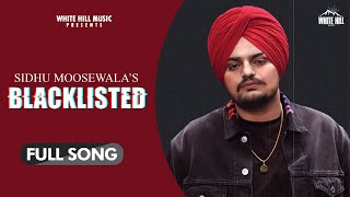 BLACKLISTED : Sidhu Moose Wala New Punjabi Song  | Byg Byrd | Latest Punjabi Song 2020 | WHM