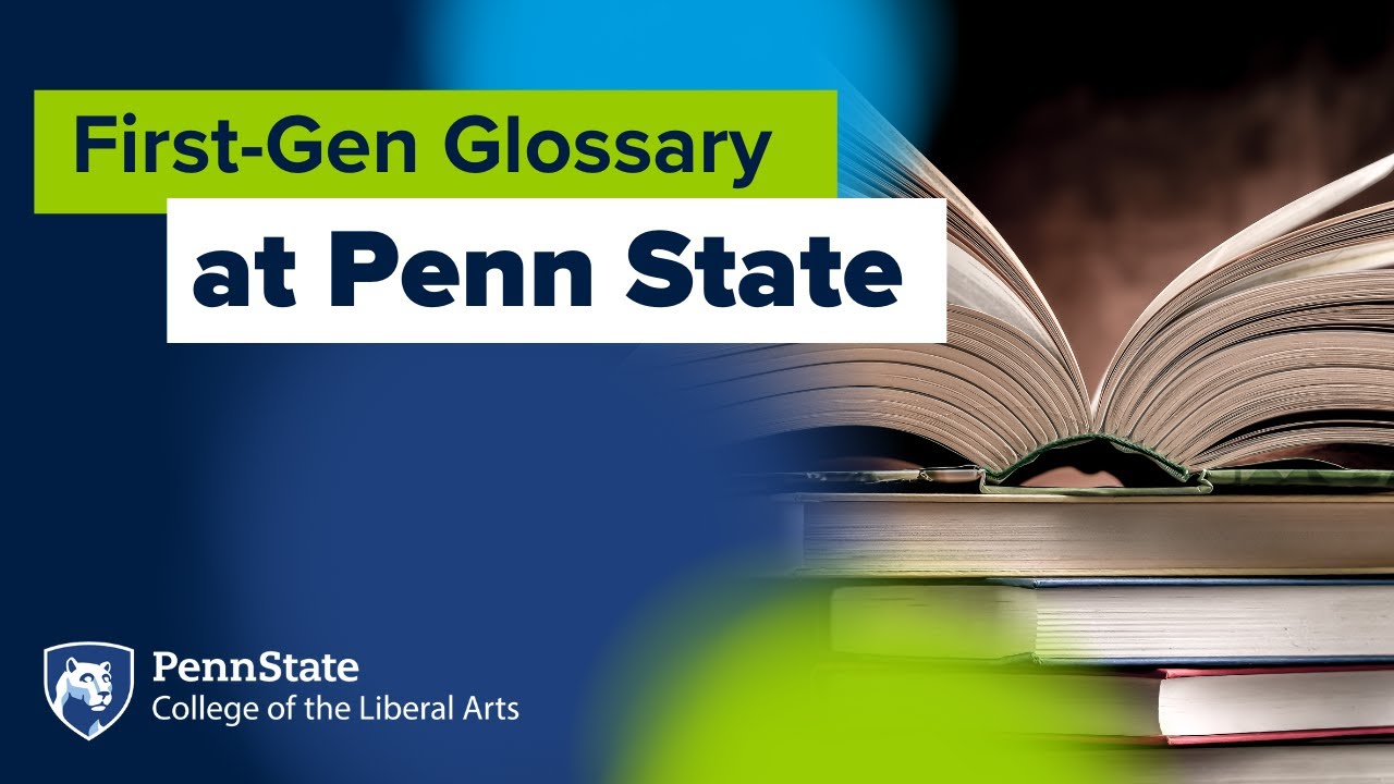 First-Gen Glossary​ at Penn State