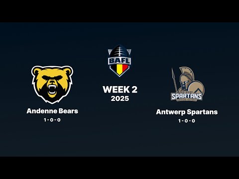 2025 BAFL DIV2 - WEEK 2: ANDENNE BEARS @ ANTWERP SPARTANS