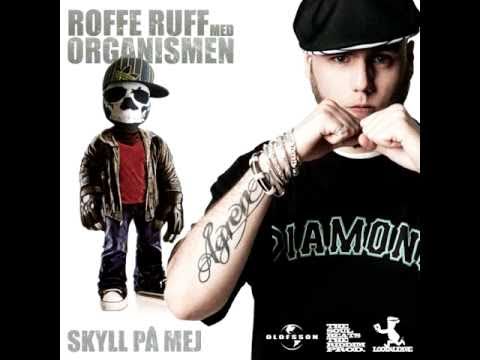 Roffe Ruff med Organismen - Skyll på Mig(Prod. The Soul Beats The Riddim)