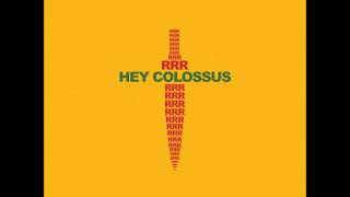 Hey Colossus - RRR (FULL ALBUM HD)
