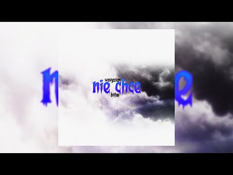 bvlas x wavyzien - nie chcę (prod. Dante Bastard)