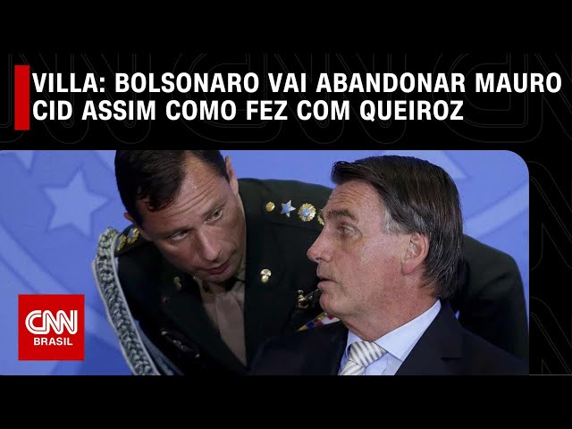 Villa: Bolsonaro vai abandonar Mauro Cid assim como fez com Queiroz | CNN NOVO DIA