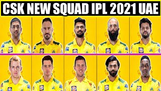 IPL 2021 UAE - CSK Final squad | Chennai Super Kings New Team VIVO IPL 2021 | Players After Changes,