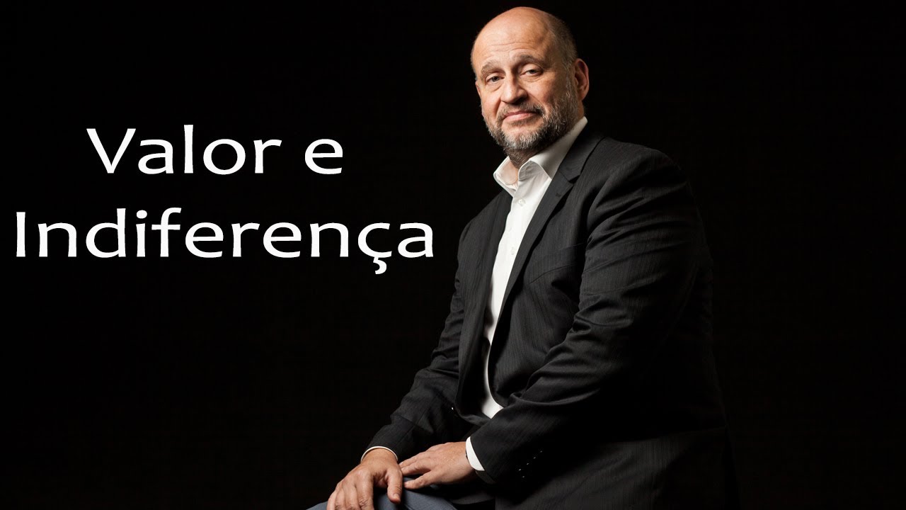 Clóvis de Barros Filho Valor e Indiferença