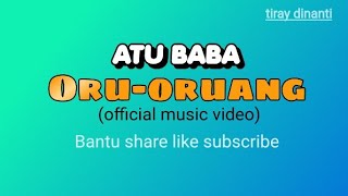 Download lagu Oruoruang#Lagu Daerah#Lagu Balantak#Atu Baba( music video) mp3