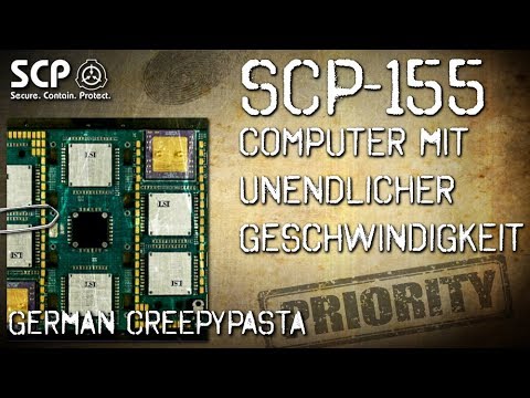 SCP-155: Computer mit unendlicher Geschwindigkeit - German Creepypasta (Grusel, Horror, Hörbuch