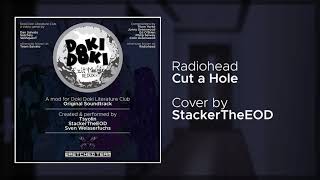 Exit Music Redux OST: StackerTheEOD - Cut a Hole (Radiohead Cover)
