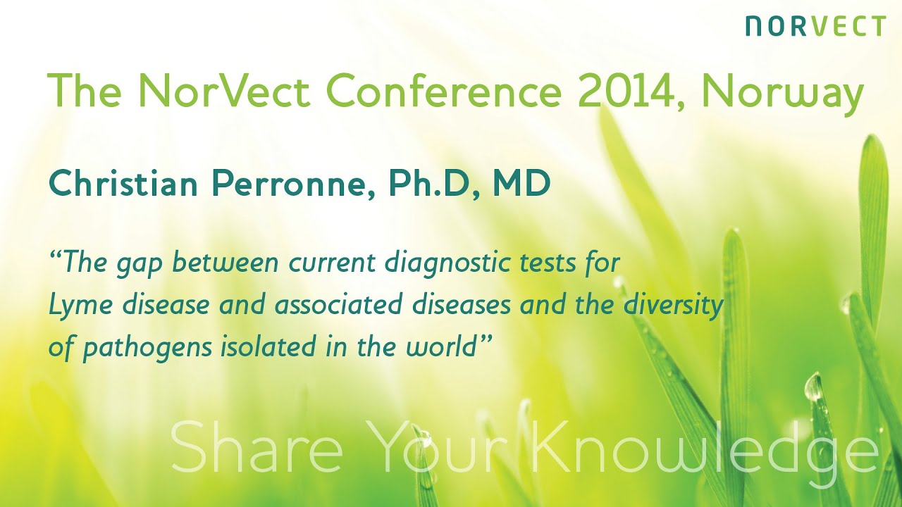 Christian Perronne, MD, PhD - Current Lyme diagnostic testing, NorVect 2014 - YouTube