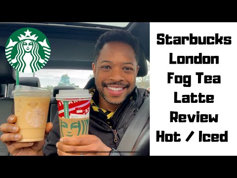 Starbucks London Fog Tea Latte Review - Hot & Iced Earl Grey Latte - Which Version is Better?