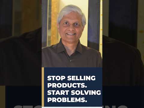 STOP SELLING PRODUCTS. START SOLVING PROBLEMS.