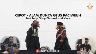 Download lagu Alam Dunya geus Paciweuh - CEPOT | Dalang Senda Riwanda feat Tedy Oboy Channel and Vzey mp3