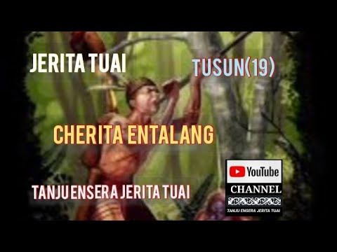 Jerita Tuai (Cherita Entalang)