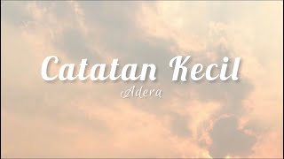 Catatan Kecil - Adera (Lirik)