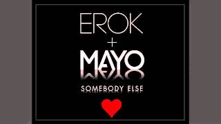 eRok   Mayo   Somebody Else  NEW 2011 SINGLE