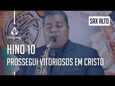 🎷 Hino 10 - Prossegui Vitoriosos em Cristo - Sax Alto - CCB - Allan Oliveira 🎷