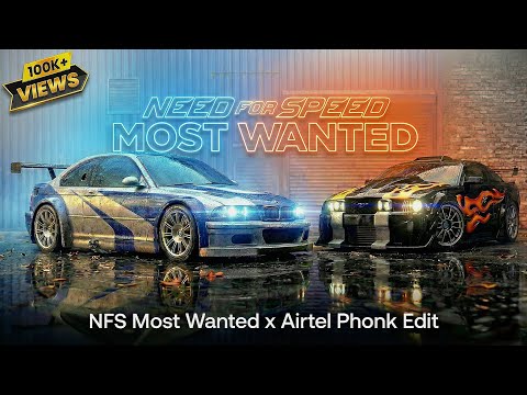 🔥 NFS Most Wanted x Airtel Phonk | Cars Edit | BMW M3 GTR | Ford Mustang GT | DFC GMV EDITS