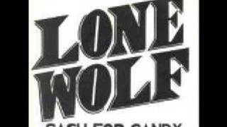 Lone Wolf - Cash For Candy