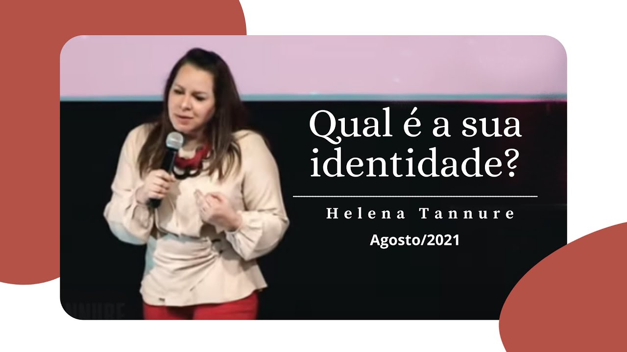 Helena Tannure - Qual é a sua Identidade