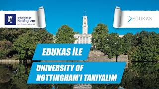 Birleşik Krallık Üniversitelerini Tanıyalım I University of Nottingham