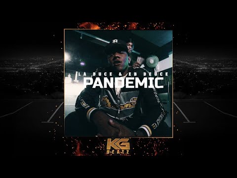 LA Duce x EB Deuce - Pandemic [New 2020]