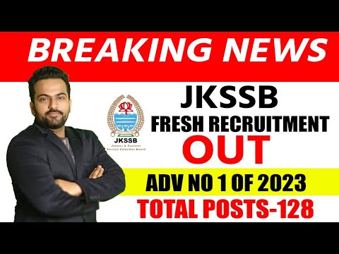 JKSSB FRESH RECRUITMENT OUT || Adv 01 of 2023||128 Vacancies || Full details @CareerSuccessjandK