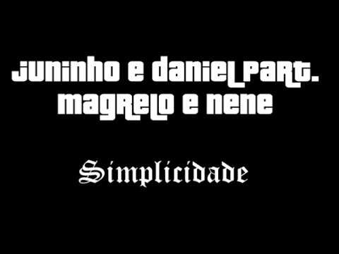 Juninho e Daniel part. Magrelo e Nene - Simplicidade (2011) (DJ BN)