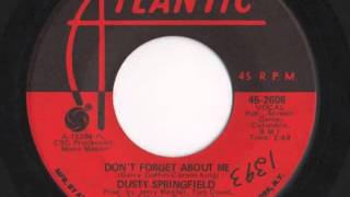 Dusty Springfield -  "Don't Forget About Me"